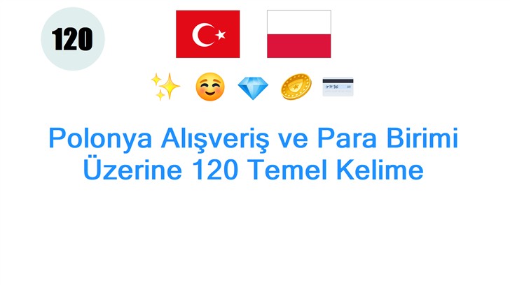 Polonya Alışveriş ve Para Birimi Üzerine 120 Temel Kelime